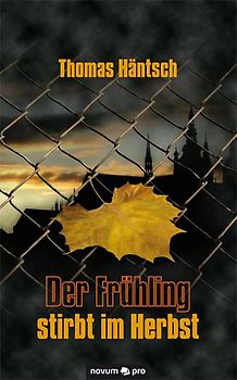 Der Frühling stirbt im Herbst