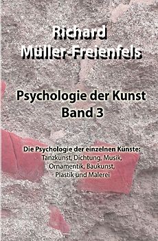 Psychologie der Kunst / Psychologie der Kunst. Band 3