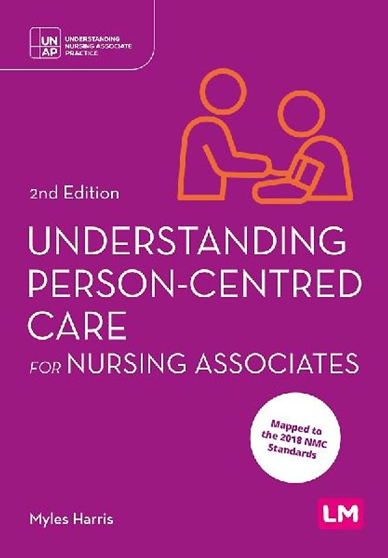 Understanding Person-Centred Care for Nursing Associates (Second edition)