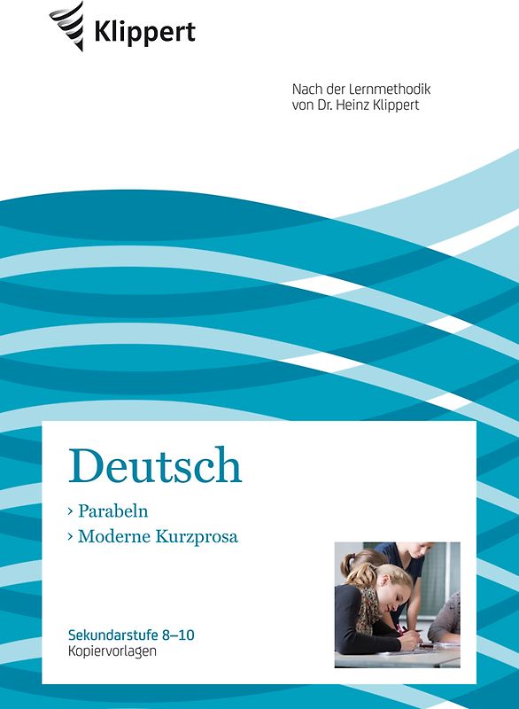 Parabeln - Moderne Kurzprosa. Sekundarstufe 8-10. Kopiervorlagen (8. bis 10. Klasse)