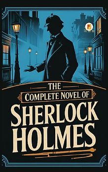 The Complete Novel of Sherlock Holmes