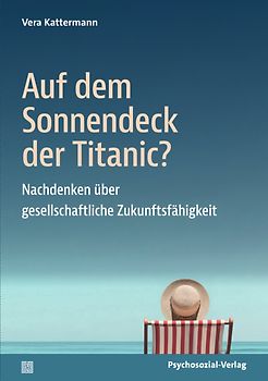 Auf dem Sonnendeck der Titanic?
