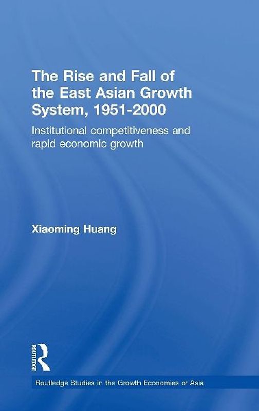 The Rise and Fall of the East Asian Growth System, 1951-2000
