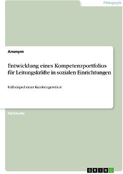 Entwicklung eines Kompetenzportfolios für Leitungskräfte in sozialen Einrichtungen
