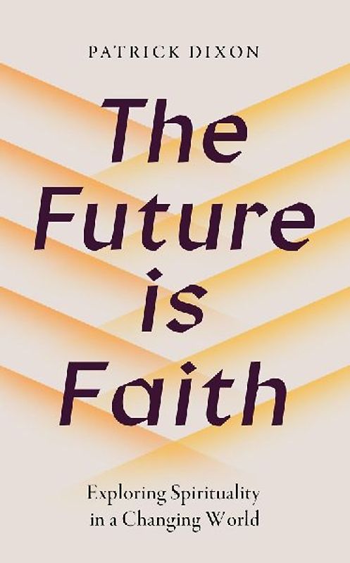 The Future Is Faith