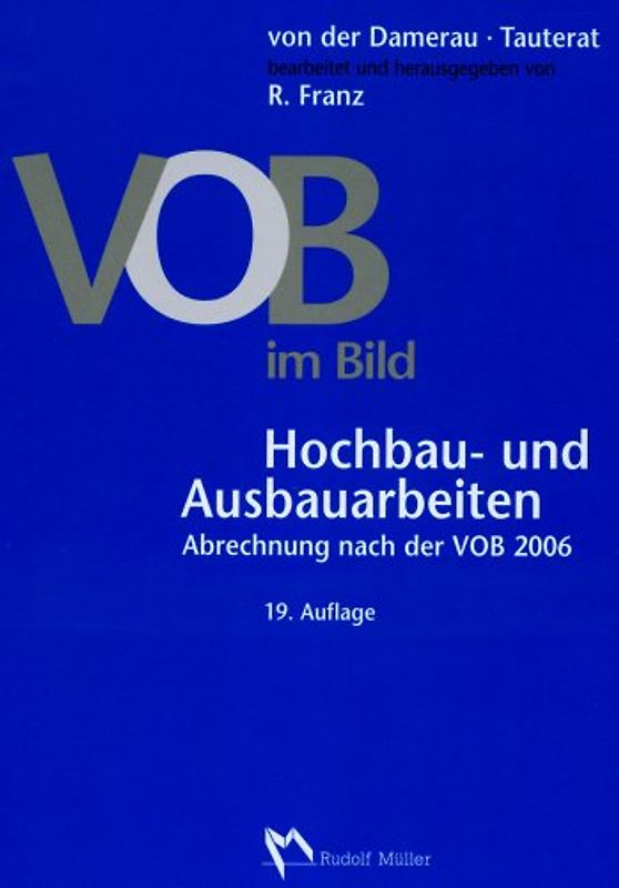VOB im Bild - Hochbau- und Ausbauarbeiten. Abrechnung nach der VOB 2006