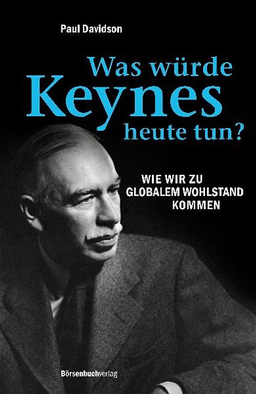 Was würde Keynes heute tun?