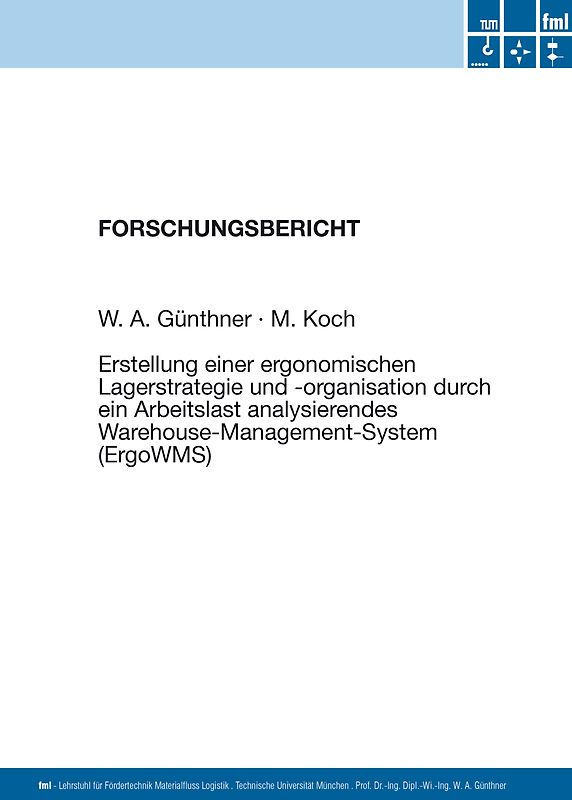 Erstellung einer ergonomischen Lagerstrategie und -organisation durch ein Arbeitslast analysierendes Warehouse-Management-System (ErgoWMS)