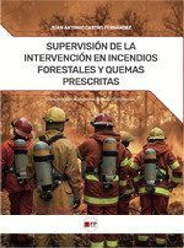 Supervisión de la Intervención en Incendios Forestales y Quemas Prescritas