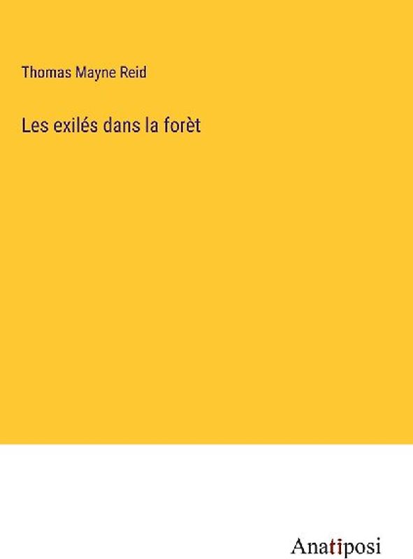 Les exilés dans la forèt