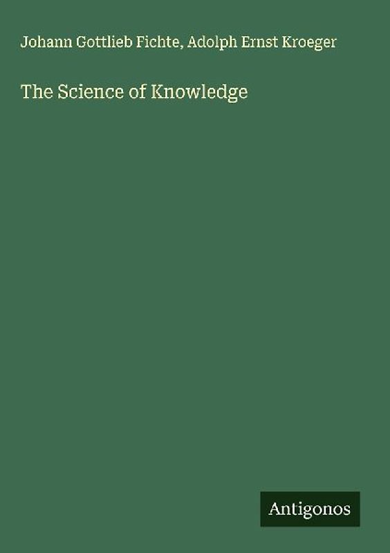 The Science of Knowledge
