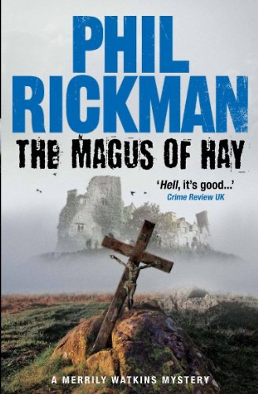 The Magus of Hay: Merrily Watkins 12 (Merrily Watkins Mysteries) - Rickman, Phil