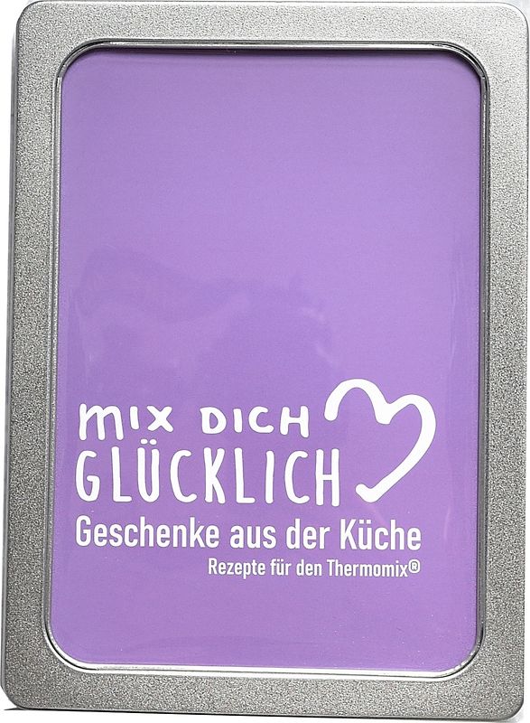mix dich glücklich "Geschenke aus der Küche"