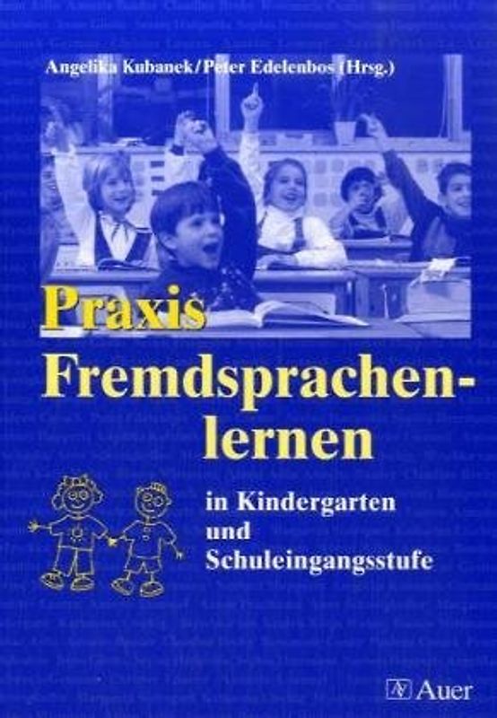 Praxis Fremdsprachenlernen in Kindergarten und Schuleingangsstufe