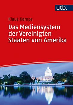 Das Mediensystem der Vereinigten Staaten von Amerika