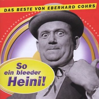 Eberhard Cohrs - So Ein Bleeder Heini !