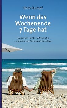 Wenn das Wochenende 7 Tage hat