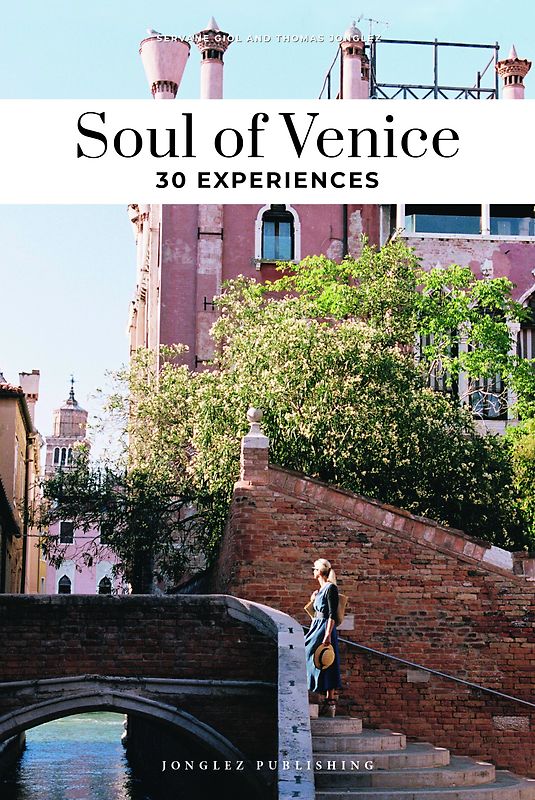 Soul of Venice- A guide to exceptional experiences