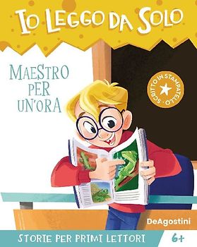 Maestro per un'ora. Avventure in classe! Io leggo da solo