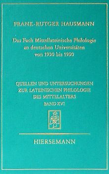 Das Fach Mittellateinische Philologie an deutschen Universitäten von 1930 bis 1950