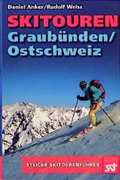 Skitouren Graubünden und Ostschweiz