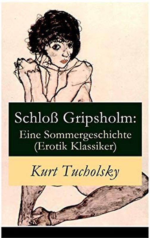 Schloß Gripsholm: Eine Sommergeschichte (Erotik Klassiker): Eine Liebesgeschichte von Kaspar Hauser (Erotisches Abenteuer)