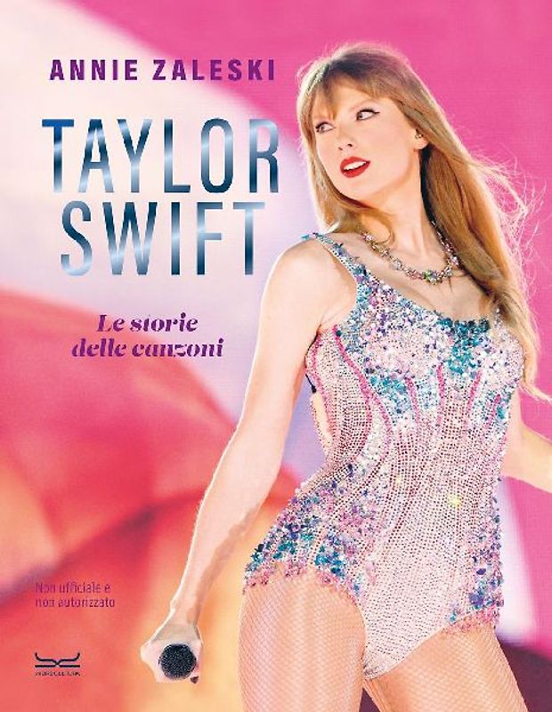 Taylor Swift. Le storie delle canzoni
