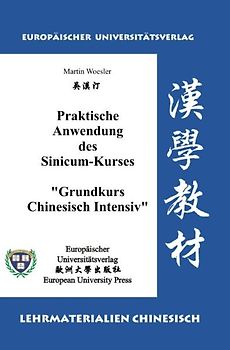 Praktische Anwendung des Sinicum-Kurses "Grundkurs Chinesisch Intensiv"