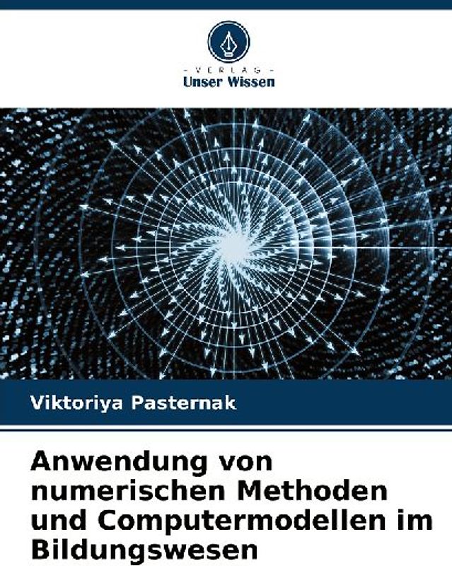 Anwendung von numerischen Methoden und Computermodellen im Bildungswesen