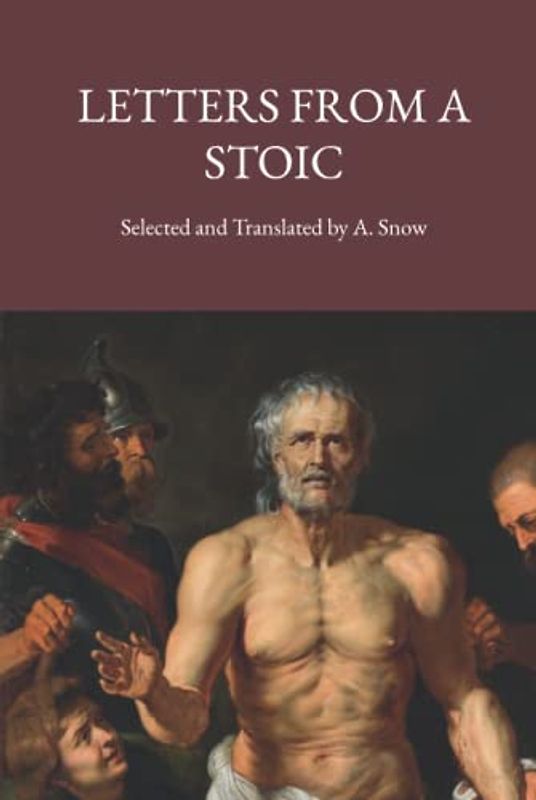 Letters from a Stoic: New Translation, 2022 Edition