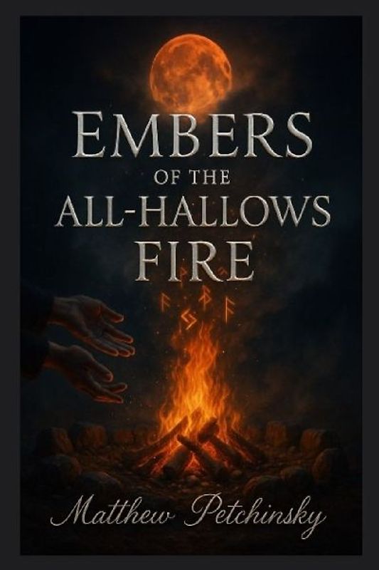 Embers of the All-Hallows Fire