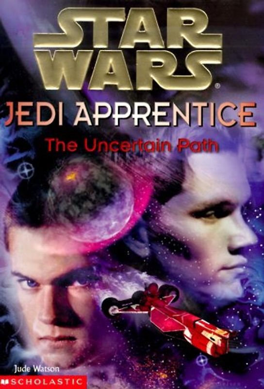 The Uncertain Path (Star Wars: Jedi Apprentice) - Jude Watson
