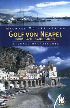 Golf von Neapel. Ischia - Capri - Amalfi - Cilento