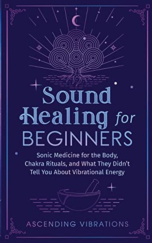 Sound Healing For Beginners