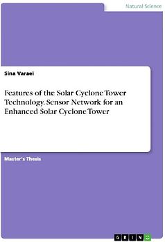 Features of the Solar Cyclone Tower Technology. Sensor Network for an Enhanced Solar Cyclone Tower