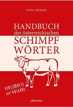 Handbuch der österreichischen Schimpfwörter