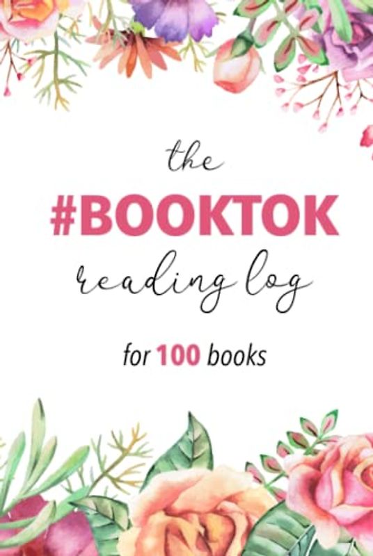 The Booktok Reading Log: #BookTok Review Journal for 100 Books - 6 x 9 inches - 220 Pages