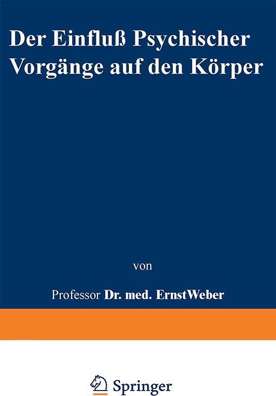 Der Einfluß psychischer Vorgänge auf den Körper insbesondere auf die Blutverteilung
