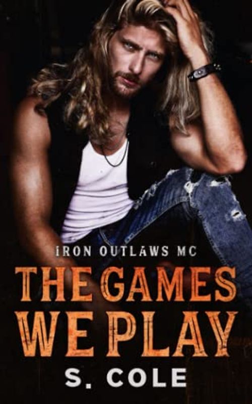 The Games We Play: Iron Outlaws MC Book 2