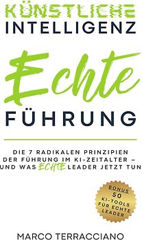 Künstliche Intelligenz & Echte Führung