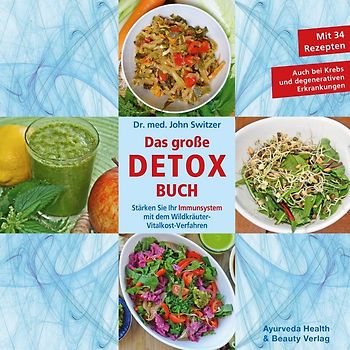 Dr. med. John Switzer Das große DETOX BUCH