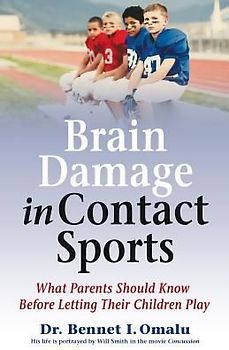 Brain Damage in Contact Sports: What Parents Should Know Before Letting Their Children Play