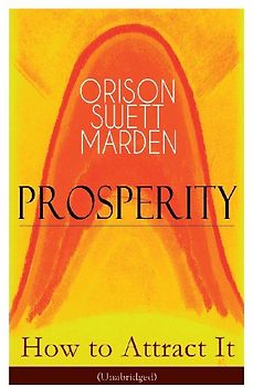 Prosperity - How to Attract It (Unabridged)