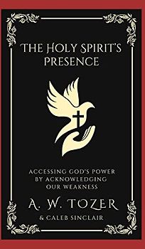 The Holy Spirit's Presence: Accessing God's Power by Acknowledging Our Weakness