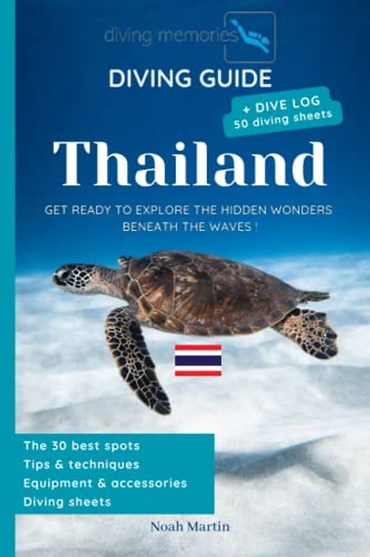 Diving Guide Thailand + Logbook: Get ready to explore the hidden wonders beneath the waves !