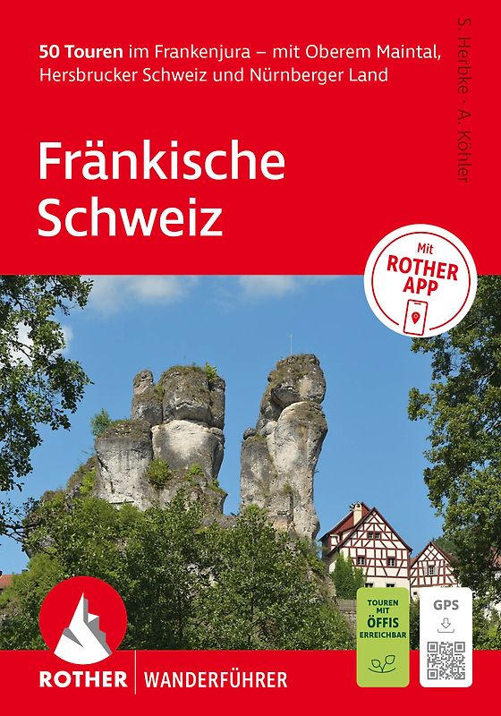 ROTHER Wanderführer Fränkische Schweiz. 50 Touren im Frankenjura – mit Oberem Maintal, Hersbrucker Schweiz und Nürnberger Land
