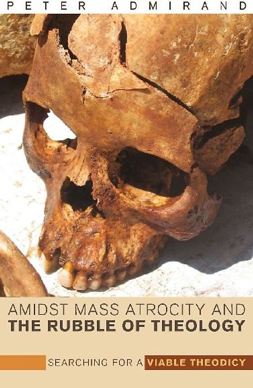 Amidst Mass Atrocity and the Rubble of Theology