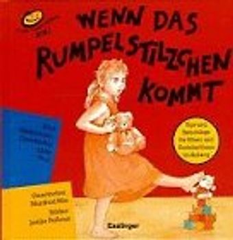 Wenn das Rumpelstilzchen kommt. Eine Bilderbuchgeschichte über Wut