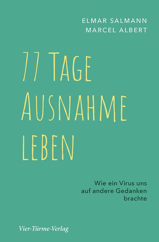 77 Tage Ausnahme leben