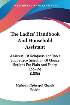 The Ladies' Handbook And Household Assistant